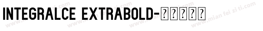 IntegralCE ExtraBold字体转换
